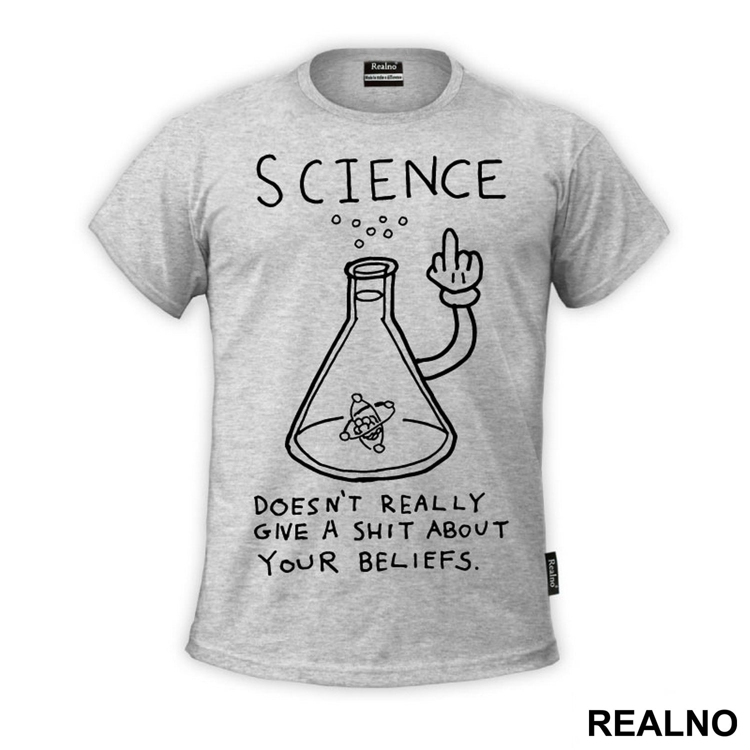 Science doesn't really give a shit about your beliefs - Geek - Majica
