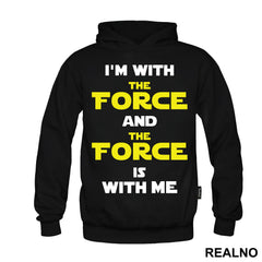 I'm With The Force And The Force Is With Me - Star Wars - Majica