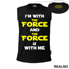 I'm With The Force And The Force Is With Me - Star Wars - Majica