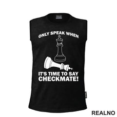 Only Speak When It's Time To Say Checkmate! - Queen's Gambit - Majica