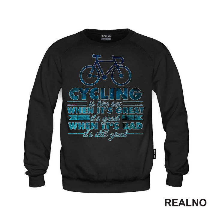 Cycling Is Like Sex - Bickilovi - Bike - Majica