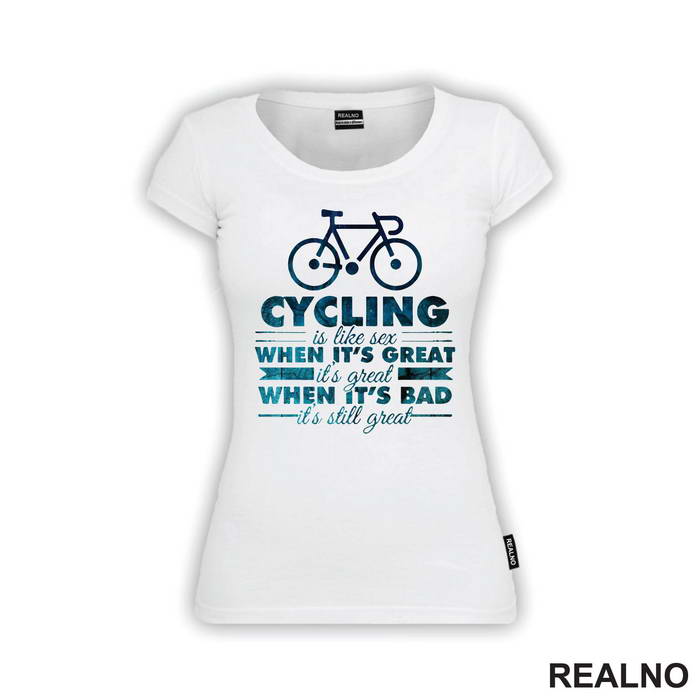 Cycling Is Like Sex - Bickilovi - Bike - Majica