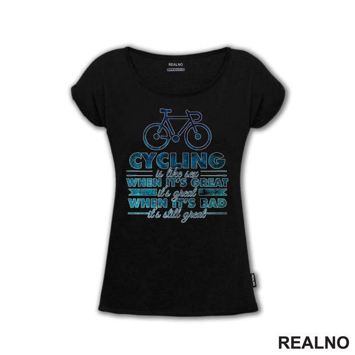 Cycling Is Like Sex - Bickilovi - Bike - Majica