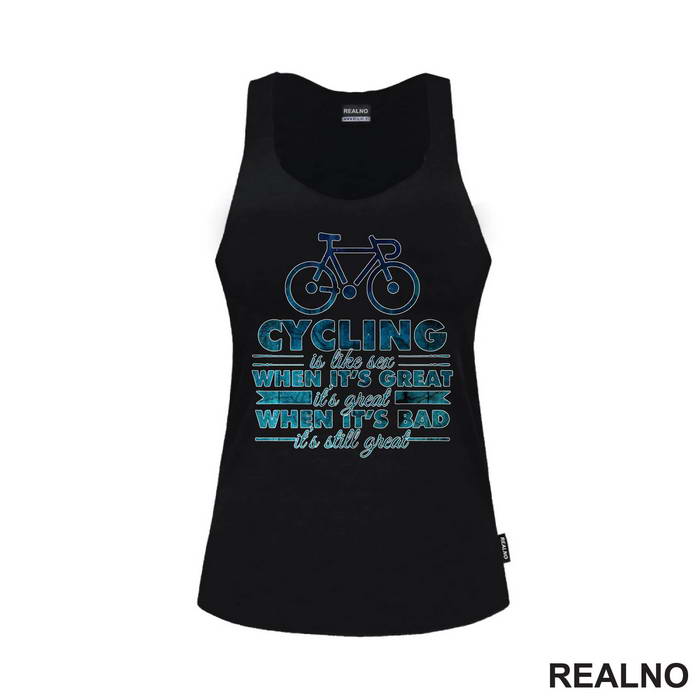 Cycling Is Like Sex - Bickilovi - Bike - Majica
