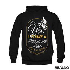 I Do Have A Retirement Plan - Bickilovi - Bike - Majica