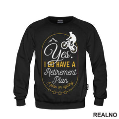 I Do Have A Retirement Plan - Bickilovi - Bike - Majica
