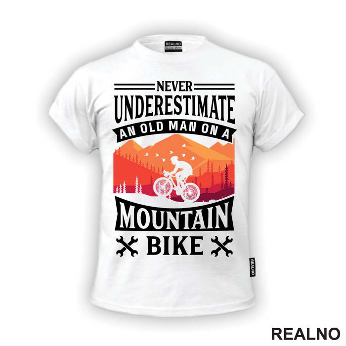 Never Underestimate An Old Man On A - Bickilovi - Bike - Majica