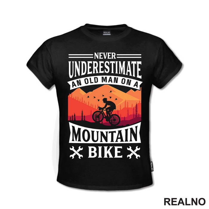 Never Underestimate An Old Man On A - Bickilovi - Bike - Majica