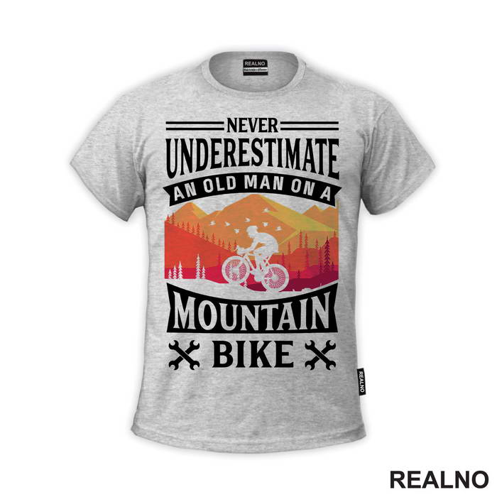 Never Underestimate An Old Man On A - Bickilovi - Bike - Majica