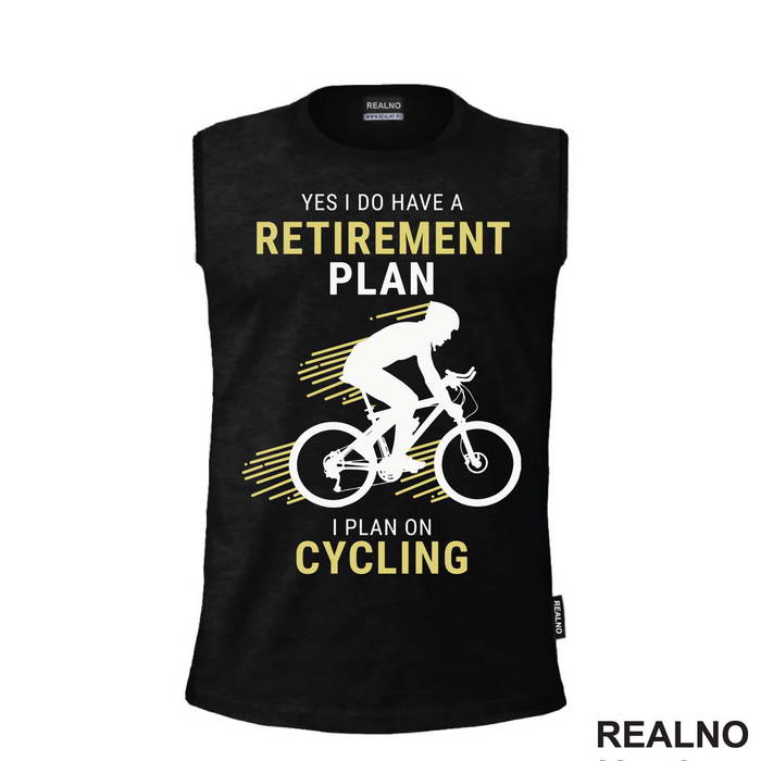 I Do Have A Retirement Plan - Yellow - Bickilovi - Bike - Majica