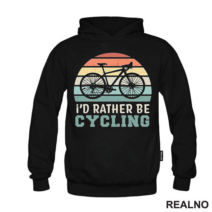 I'd Rather Be Cycling - Bickilovi - Bike - Majica
