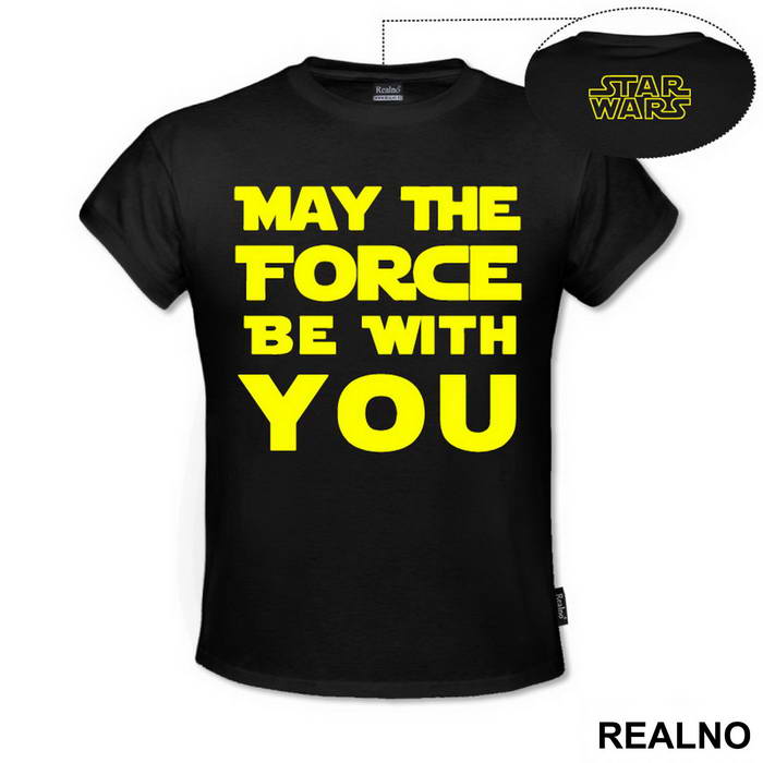 May The Force Be With You - Star Wars - Majica