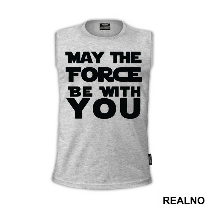 May The Force Be With You - Star Wars - Majica