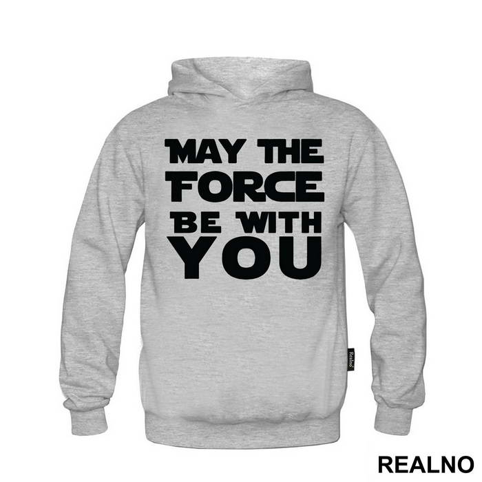 May The Force Be With You - Star Wars - Majica