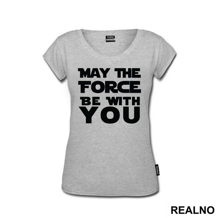 May The Force Be With You - Star Wars - Majica