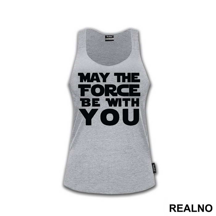 May The Force Be With You - Star Wars - Majica