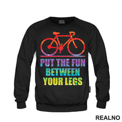 Put The Fun Between Your Legs - Bickilovi - Bike - Majica