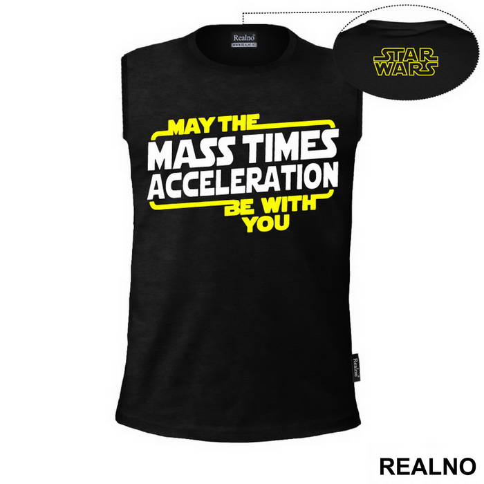 May the mass times acceleration be with you - Star Wars - Majica