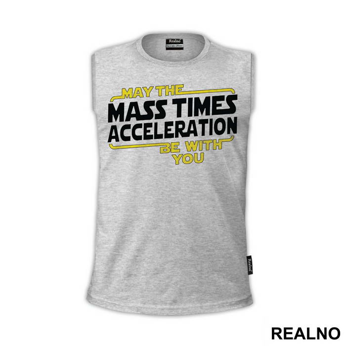 May the mass times acceleration be with you - Star Wars - Majica