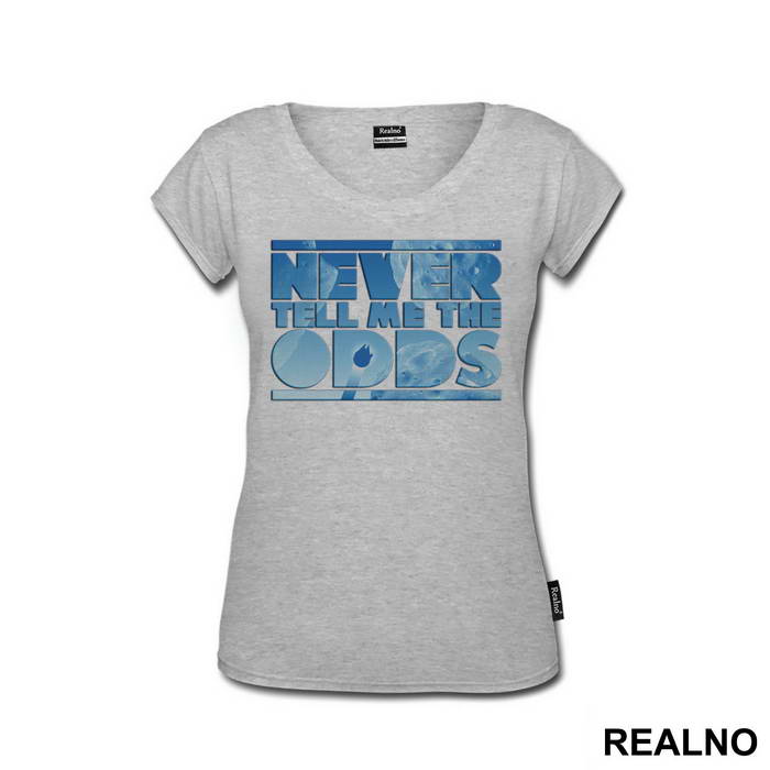 Never Tell Me The Odds - Star Wars - Majica