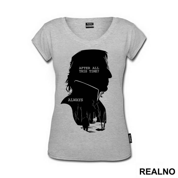 After All This Time? Always - Severus Snape Black Silhouette - Harry Potter - Majica