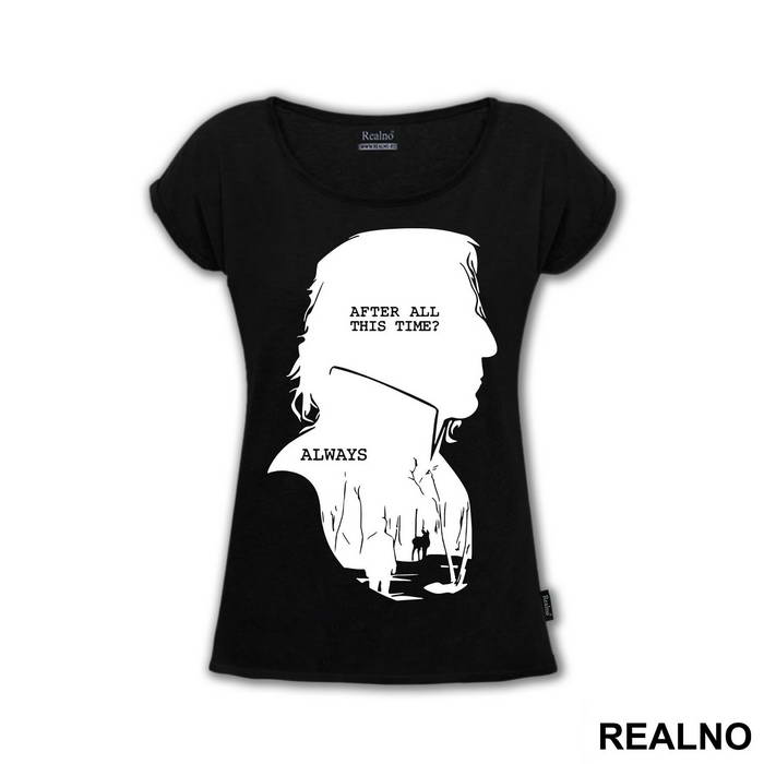 After All This Time? Always - Severus Snape Black Silhouette - Harry Potter - Majica
