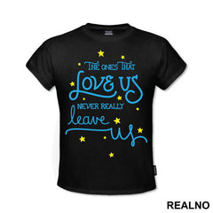 The One That Love Us Never Really Leave Us - Harry Potter - Majica