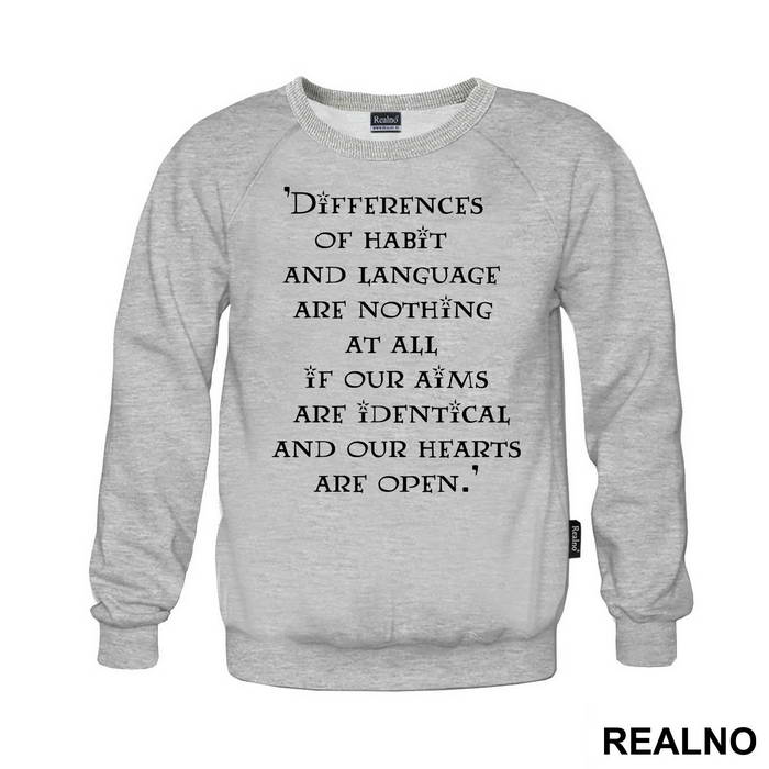 Differences Of Habit And Language Are Nothing At All If Our Aims Are Identical And Our Hearts Are Open - Quote by J.K. Rowling - Harry Potter - Majica