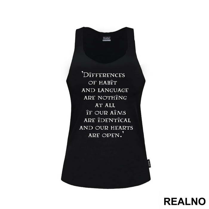 Differences Of Habit And Language Are Nothing At All If Our Aims Are Identical And Our Hearts Are Open - Quote by J.K. Rowling - Harry Potter - Majica