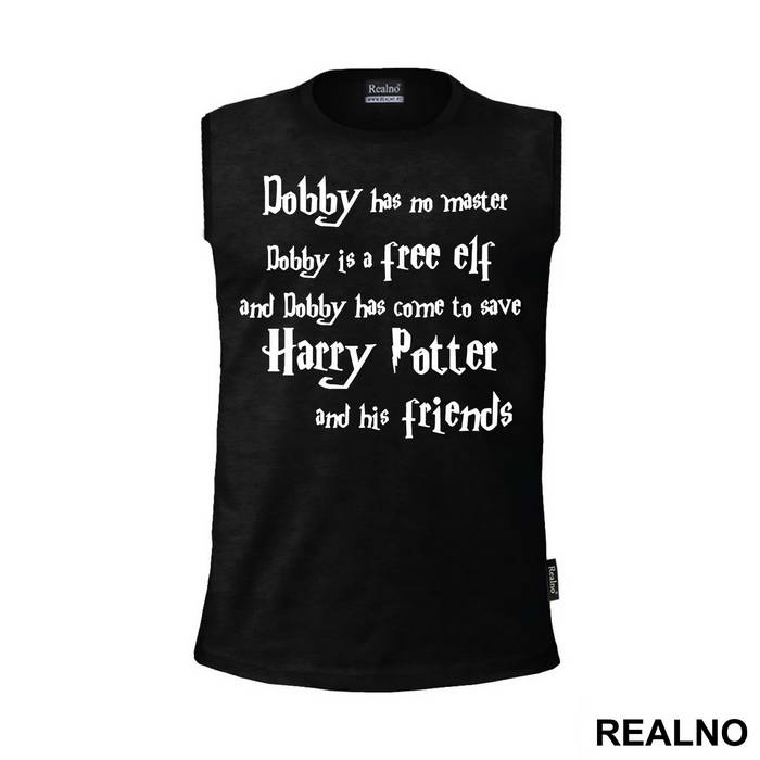 Dobby Has No Master, Dobby Is A Free Elf! And Dobby Has Come To Save Harry Potter And His Friends - Harry Potter - Majica