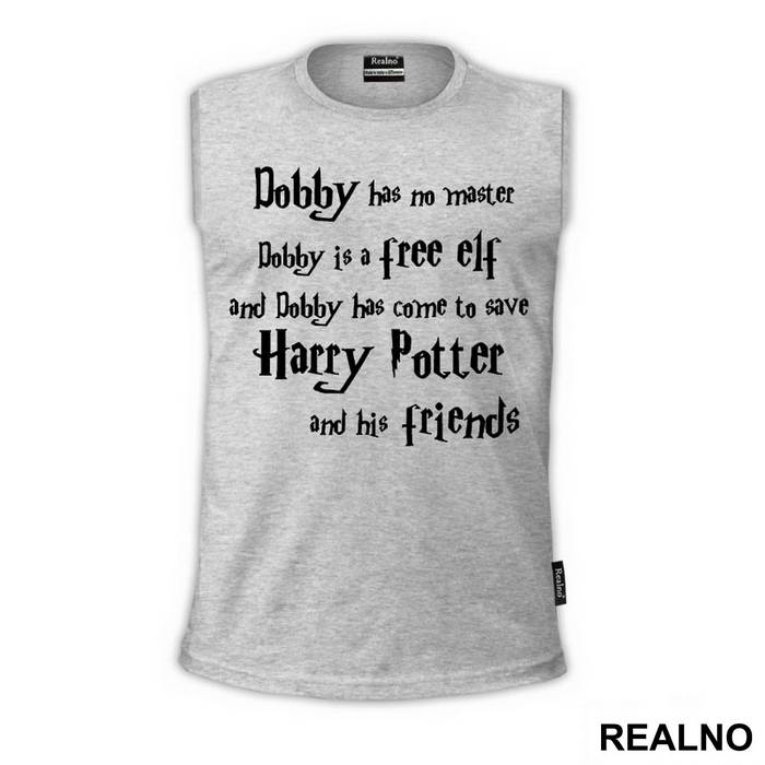 Dobby Has No Master, Dobby Is A Free Elf! And Dobby Has Come To Save Harry Potter And His Friends - Harry Potter - Majica