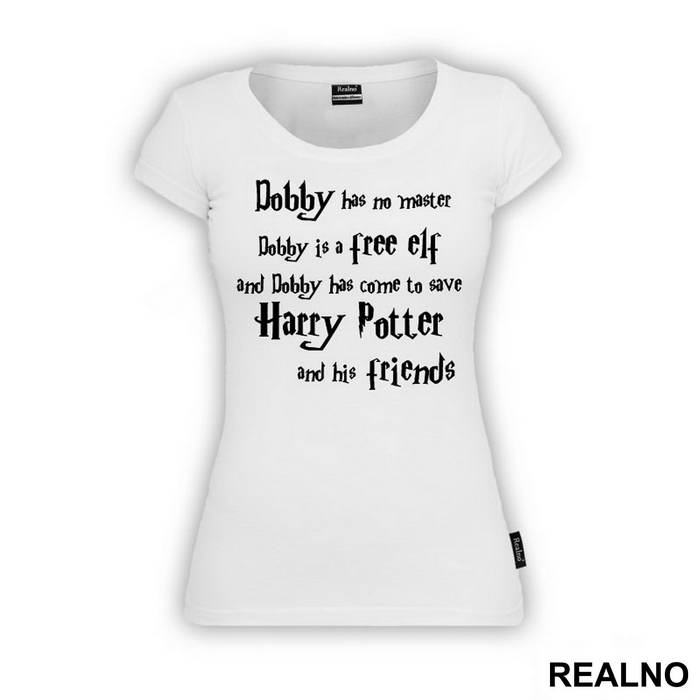 Dobby Has No Master, Dobby Is A Free Elf! And Dobby Has Come To Save Harry Potter And His Friends - Harry Potter - Majica