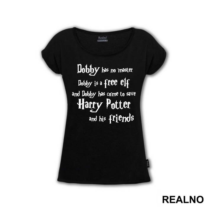 Dobby Has No Master, Dobby Is A Free Elf! And Dobby Has Come To Save Harry Potter And His Friends - Harry Potter - Majica