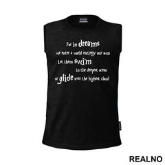 For In Dreams We Enter A World That Is Entirely Our Own. Let Them Swim In The Deepest Ocean Or Glide Over The Highest Cloud - Harry Potter - Majica