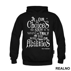 It Is Our Choices, That Show What We Truly Are, Far More Than Our Abilities - Albus Dumbledore Quote - Harry Potter - Majica