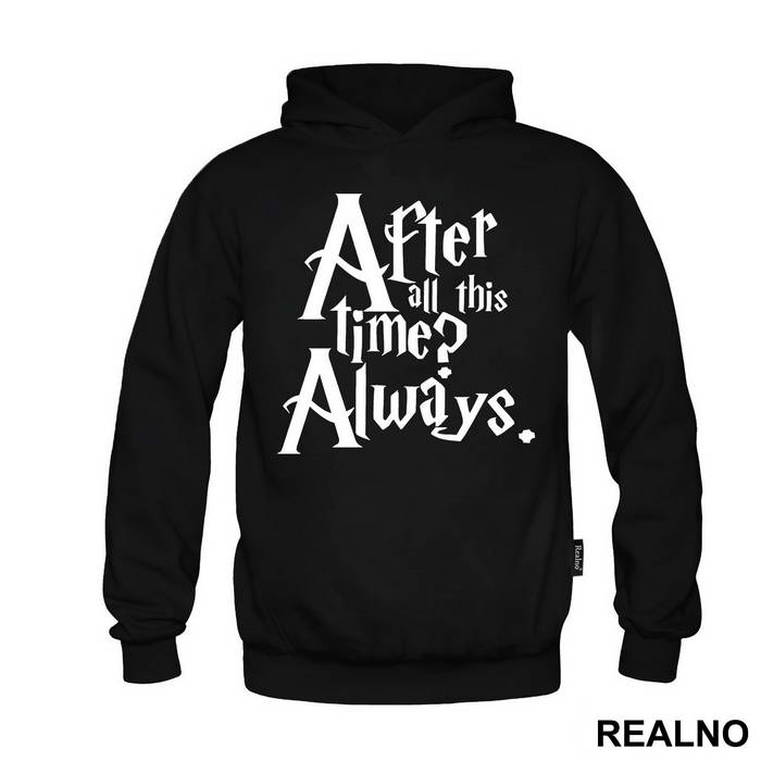 After All This Time? Always - Harry Potter - Majica
