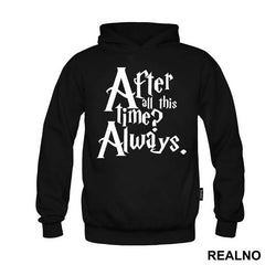 After All This Time? Always - Harry Potter - Majica