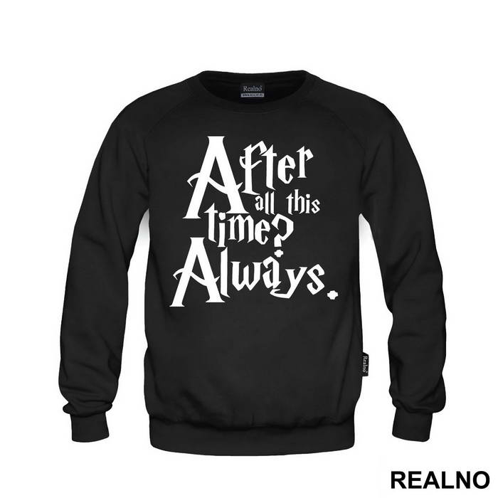 After All This Time? Always - Harry Potter - Majica