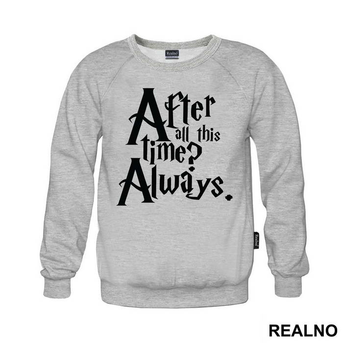After All This Time? Always - Harry Potter - Majica
