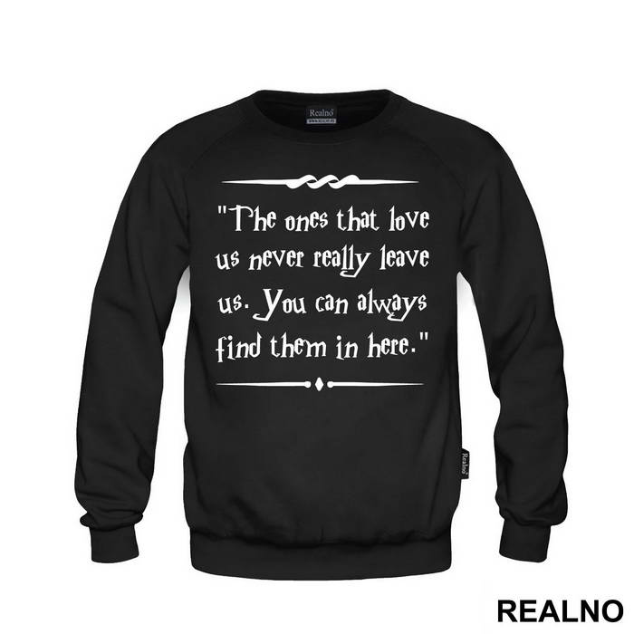 The One That Love Us Never Really Leave Us. You Can Always Find Them In Here. - Harry Potter - Majica