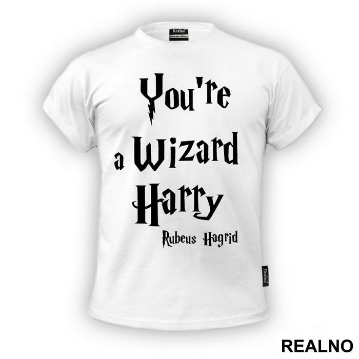 You're A Wizard Harry - Rubeus Hagrid - Harry Potter - Majica