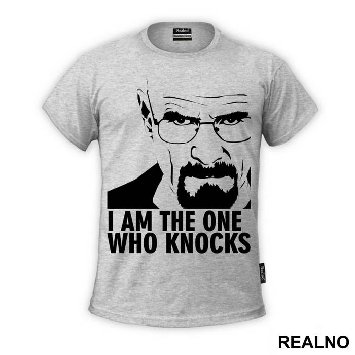 I Am The One That Knocks! Black And White - Breaking Bad - Majica