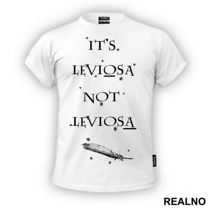 It's Leviosa Not Leviosa - Harry Potter - Majica