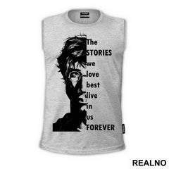 The Stories We Love Best Live In Us Forever - Harry Potter - Majica