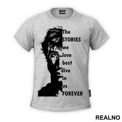 The Stories We Love Best Live In Us Forever - Harry Potter - Majica