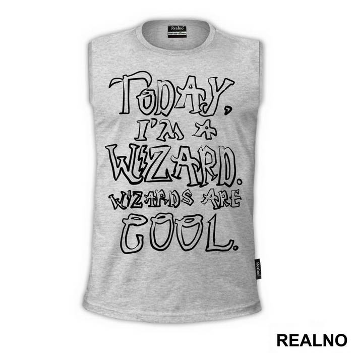 Today, I'm A Wizard. Wizards Are Cool. - Harry Potter - Majica