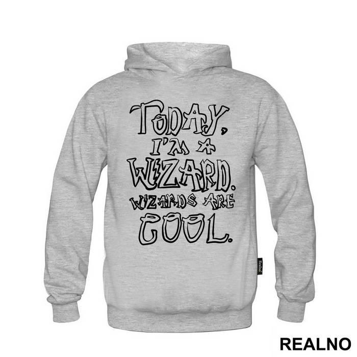Today, I'm A Wizard. Wizards Are Cool. - Harry Potter - Majica