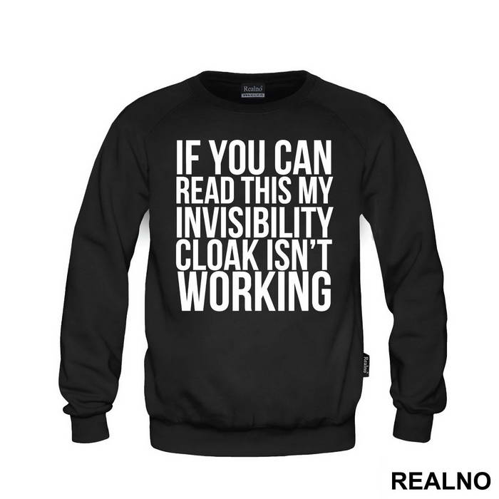 If You Can Read This, My Invisible Cloak Isn't Working - Harry Potter - Majica