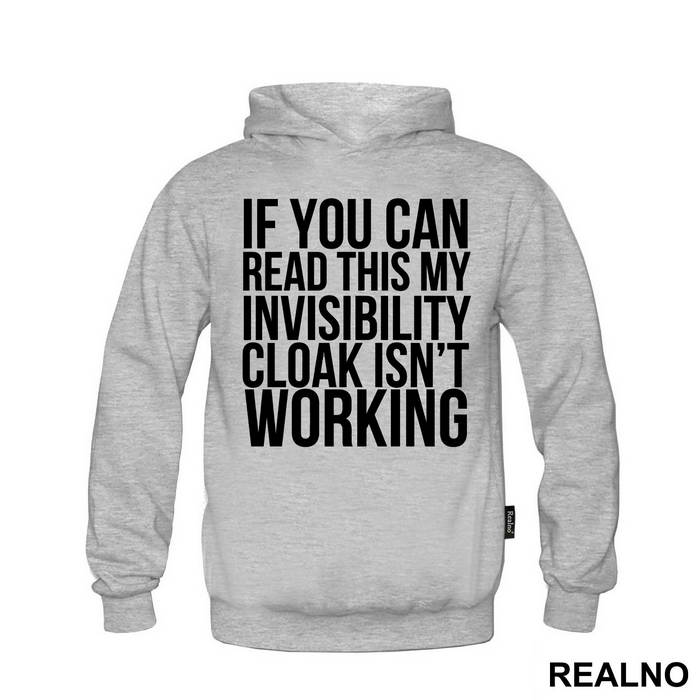 If You Can Read This, My Invisible Cloak Isn't Working - Harry Potter - Majica