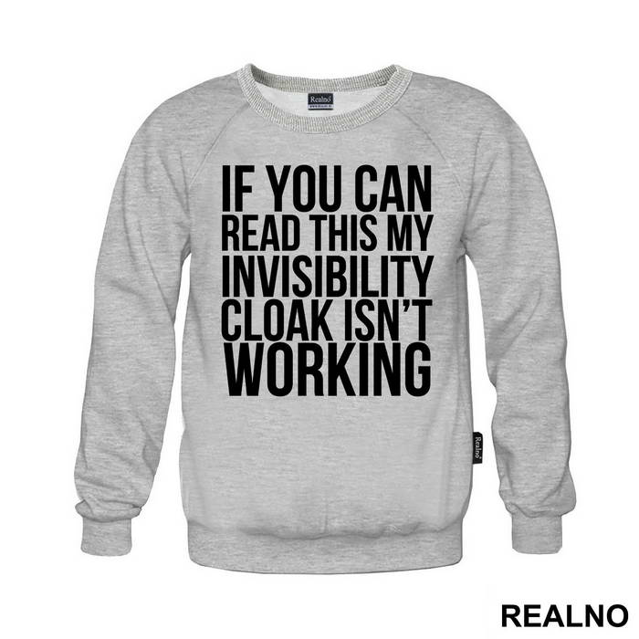 If You Can Read This, My Invisible Cloak Isn't Working - Harry Potter - Majica
